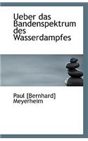 Ueber Das Bandenspektrum Des Wasserdampfes