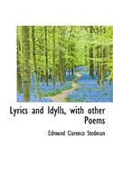 Lyrics and Idylls, with Other Poems