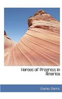 Heroes of Progress in America: (English)