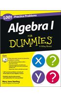Algebra I: 1,001 Practice Problems For Dummies (+ Free Online Practice)