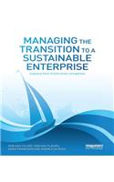 Managing the Transition to a Sustainable Enterprise
