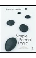 Simple Formal Logic: With Common-Sense Symbolic Techniques