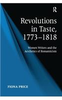 Revolutions in Taste, 1773–1818