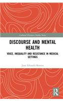 Discourse and Mental Health: Voice, Inequality and Resistance in Medical Settings