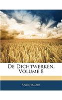 de Dichtwerken, Volume 8