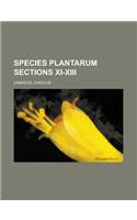 Species Plantarum Sections XI-XIII: (Latin)