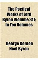The Poetical Works of Lord Byron (Volume 31); In Ten Volumes