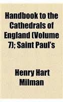 Handbook to the Cathedrals of England (Volume 7); Saint Paul's: (English)
