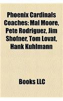 Phoenix Cardinals Coaches: Mal Moore, Pete Rodriguez, Jim Shofner, Tom Lovat, Hank Kuhlmann(English)
