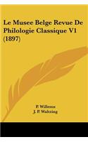 Musee Belge Revue De Philologie Classique V1 (1897)