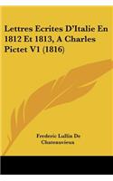 Lettres Ecrites D'Italie En 1812 Et 1813, A Charles Pictet V1 (1816)