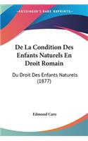 De La Condition Des Enfants Naturels En Droit Romain