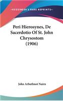 Peri Hierosynes, de Sacerdotio of St. John Chrysostom (1906)