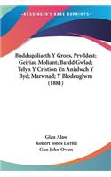 Buddugoliaeth Y Groes, Pryddest; Geiriau Moliant; Bardd Gwlad; Telyn Y Cristion Yn Anialwch Y Byd; Marwnad; Y Blodeuglwm (1881)
