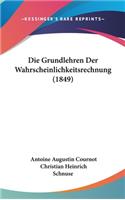 Die Grundlehren Der Wahrscheinlichkeitsrechnung (1849)
