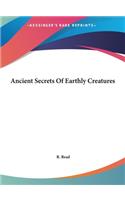 Ancient Secrets of Earthly Creatures