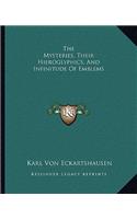 The Mysteries, Their Hieroglyphics, And Infinitude Of Emblems: (English)