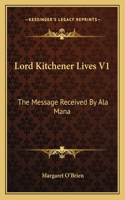 Lord Kitchener Lives V1