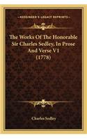 Works of the Honorable Sir Charles Sedley, in Prose and Verse V1 (1778)