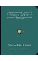 Recent Investigations Bearing On The Question Of The Occurrence Of Neocene Man In The Auriferous Gravels Of The Sierra Nevada (1908)