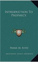 Introduction to Prophecy