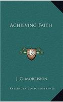 Achieving Faith