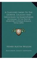 Classified Index to the Leonine, Gelasian and Gregorian Sacramentaries