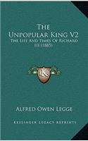 Unpopular King V2: The Life and Times of Richard III (1885)