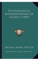 Psychological Interpretations Of Society (1909)