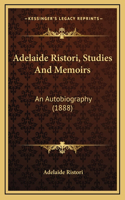 Adelaide Ristori, Studies And Memoirs