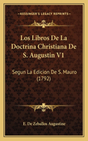 Los Libros De La Doctrina Christiana De S. Augustin V1