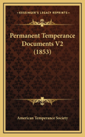 Permanent Temperance Documents V2 (1853)