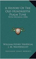 A History Of The Old Hundredth Psalm Tune