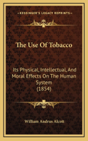 The Use Of Tobacco