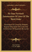 Sir Isaac Newton's Enumeration Of Lines Of The Third Order