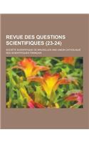 Revue Des Questions Scientifiques (23-24): (French)