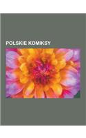 Polskie Komiksy: Kapitan Bik, Tytus, Romek I A'Tomek, Kajko I Kokosz, Kajtek I Koko, Zeszyty Komiksowe, Kwapiszon, Wilq - Superbohater,