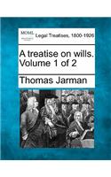 A treatise on wills. Volume 1 of 2