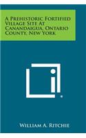 Prehistoric Fortified Village Site at Canandaigua, Ontario County, New York