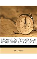 Manuel Du Pensionnat: (Pour Tous Les Cours.)...