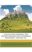 Collection Generale Des Decrets Rendus Par L'Assemblee Nationale, Volume 33...