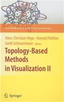Topology-Based Methods in Visualization II: (Mathematics and Visualization)