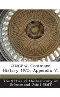 Cincpac Command History 1975, Appendix VI