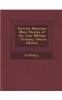 Strictly Business: More Stories of the Four Million