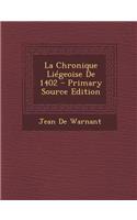 La Chronique Liegeoise de 1402