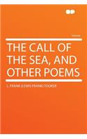 The Call of the Sea, and Other Poems