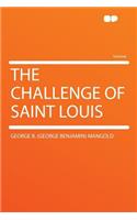 The Challenge of Saint Louis