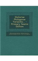 Historiae Philippicae Variantes... - Primary Source Edition
