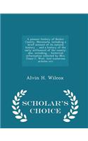 A Pioneer History of Becker County, Minnesota, Including a Brief Account of Its Natural History ... and a History of the Early Settlement of the County; Also, Including ... Historical Information Collected by Mrs. Jessie C. West. and Numerous Artic