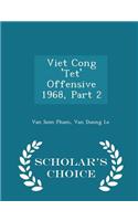 Viet Cong 'tet' Offensive 1968, Part 2 - Scholar's Choice Edition